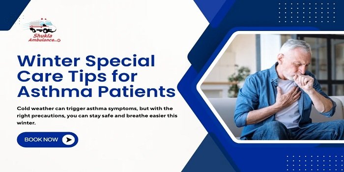 Winter Special Care Tips for Asthma Patients