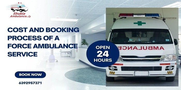 Cost and Booking Process of a Force Ambulance Service